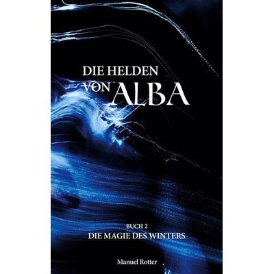 Die Magie des Winters, Taschenbuch von Manuel Rotter, BoD – Books on Demand, 978-3-7578-8981-4