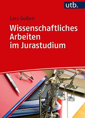Lars Gußen - Wissenschaftliches Arbeiten im Jurastudium - Preis vom 09.10.2026 07:28:09 h