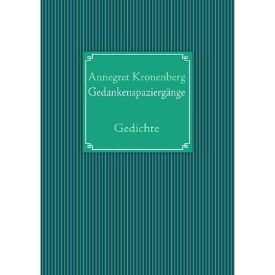 Gedankenspaziergänge, Taschenbuch von Annegret Kronenberg, BoD – Books on Demand