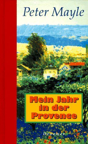 Peter Mayle - Mein Jahr in der Provence. Sonderausgabe - Preis vom 11.10.2026 15:43:13 h