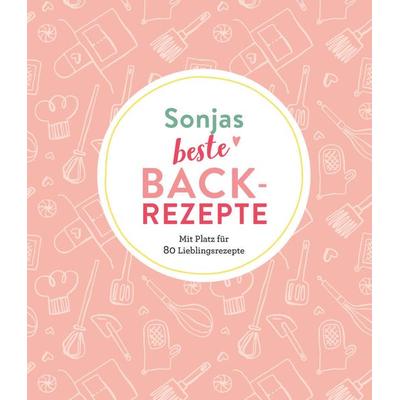 Sonjas beste Backrezepte, Taschenbuch von , Naumann & Göbel, 978-3-625-21381-9