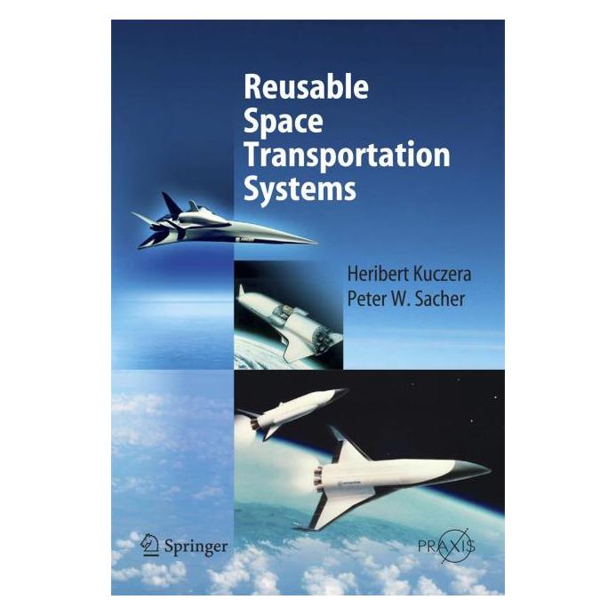 Springer Kuczera:Reusable Space Transportation S (Englisch, Hardcover, Heribert Kuczera, Peter W Sacher) (63527965)