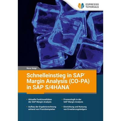 Schnelleinstieg in SAP Margin Analysis (CO-PA) in SAP S/4HANA, Taschenbuch von Nora Voigt, Espresso Tutorials, 978-3-96012-309-5