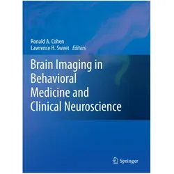 Brain Imaging in Behavioral Medicine and Clinical Neuroscience, Fachbücher von Ronald A. Cohen, Lawrence H. Sweet