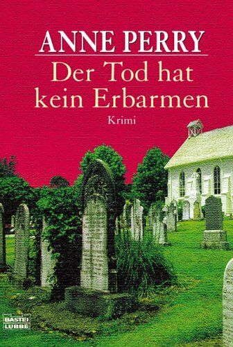 Anne Perry - Der Tod hat kein Erbarmen: Kriminalroman - Preis vom 11.10.2026 03:10:56 h