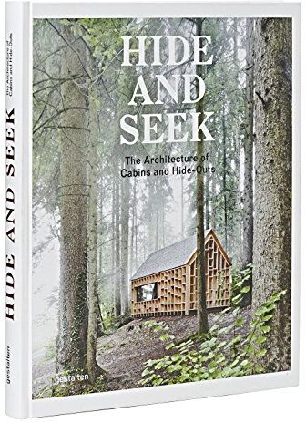 Sofia Borges - Hide and Seek: The Architecture of Cabins and Hide-Outs - Preis vom 09.10.2026 07:28:09 h