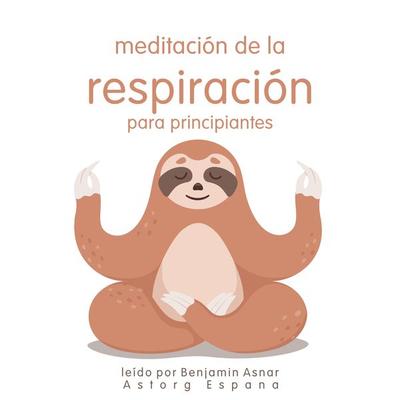 Meditación de la respiración para principiantes - Frédéric Garnier, Audio, 9782821165458
