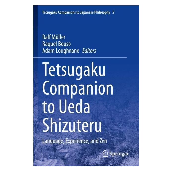 Springer Tetsugaku Companion to Ueda Shizuteru (Englisch, Softcover, Adam Loughnane, Ralf Müller, Raquel Bouso) (56979620)