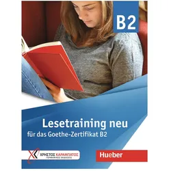 Lesetraining neu für das Goethe-Zertifikat B2, Sprachbücher von Agapi Virginia Spyratou, Daniela Paradi-Stai