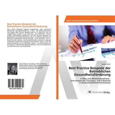 Best Practice Beispiele der Betrieblichen Gesundheitsförderung, Taschenbuch von Sandra Müller, AV Akademikerverlag, 978-3-639-49297-2