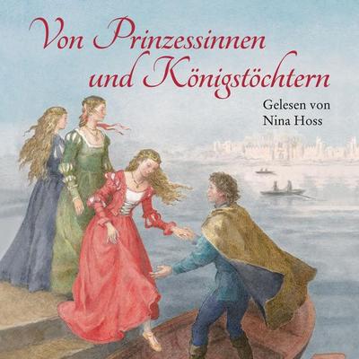 Von Prinzessinnen und Königstöchtern - Hans Christian Andersen,Brüder Grimm,Arnica Esterl, Audio, 4064066953461