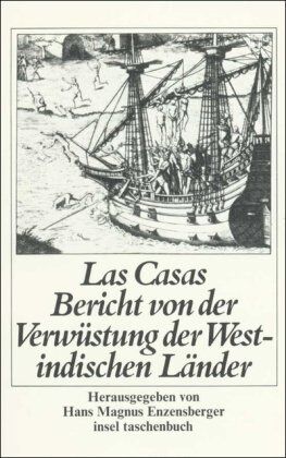 Casas, Bartolomé De Las - Kurzgefaßter Bericht von der Verwüstung der Westindischen Länder (insel taschenbuch) - Preis vom 18.10.2026 15:28:09 h