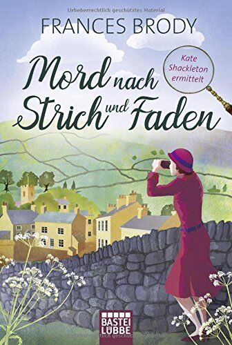 Frances Brody - Mord nach Strich und Faden: Kate Shackleton ermittelt (Kate-Shackleton-Krimis, Band 1) - Preis vom 09.10.2026 07:28:09 h