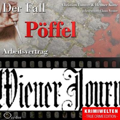 Arbeitsvertrag - Der Fall Pöffel - Christian Lunzer,Henner Kotte, Audio, 9783956160233