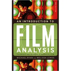 An Introduction to Film Analysis: Technique and Meaning in Narrative Film, Fachbücher von Michael Ryan, Melissa Lenos