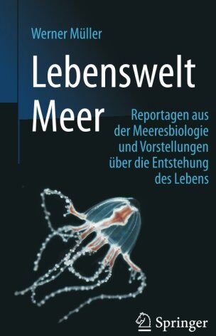 Werner Müller - Lebenswelt Meer: Reportagen aus der Meeresbiologie und Vorstellungen über die Entstehung des Lebens - Preis vom 09.10.2026 07:28:09 h