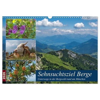 Sehnsuchtsziel Berge - Unterwegs in den Bergwelt rund um München (Wandkalender 2026 DIN A3 quer), CALVENDO Monatskalender