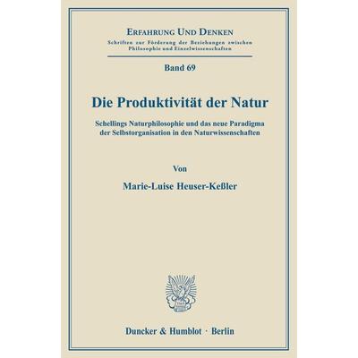 Die Produktivität der Natur., Taschenbuch von Marie-Luise Heuser-Kessler, Duncker & Humblot, 978-3-428-06079-5