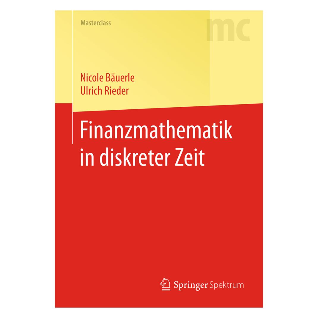 Springer Finanzmathematik in diskreter Zeit (Deutsch, Softcover, Nicole Bäuerle, Ulrich Rieder) (7303651)