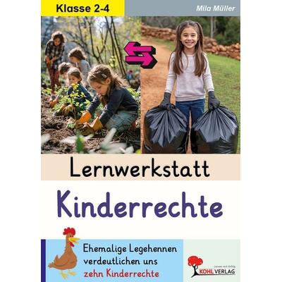 Lernwerkstatt Kinderrechte, Taschenbuch von Mila Müller, KOHL VERLAG Der Verlag mit dem Baum, 978-3-9884132-3-9
