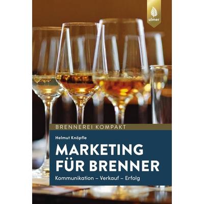 Marketing für Brenner, Taschenbuch von Helmut Knöpfle, Verlag Eugen Ulmer, 978-3-8186-0836-1