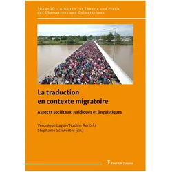La traduction en contexte migratoire, Fachbücher von Stephanie Schwerter, Nadine Rentel, Véronique Lagae