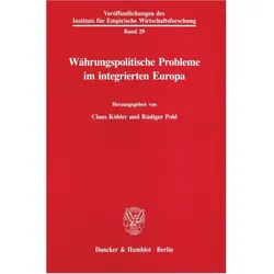 Währungspolitische Probleme im integrierten Europa., Fachbücher von Claus Köhler, Rüdiger Pohl