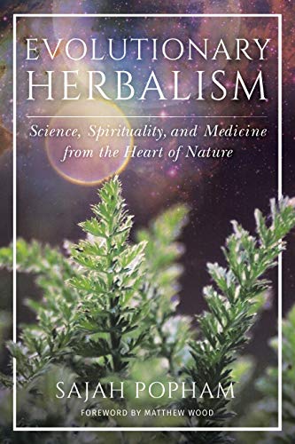 Sajah Popham - Evolutionary Herbalism: Science, Spirituality, and Medicine from the Heart of Nature - Preis vom 09.10.2026 07:28:09 h
