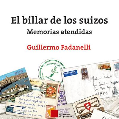 El billar de los suizos - Guillermo Fadanelli, Audio, 9786078564637