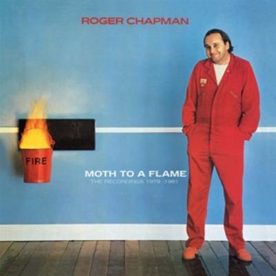 Moth to a Flame - The Recordings 1979-1981 - Roger Chapman, CD