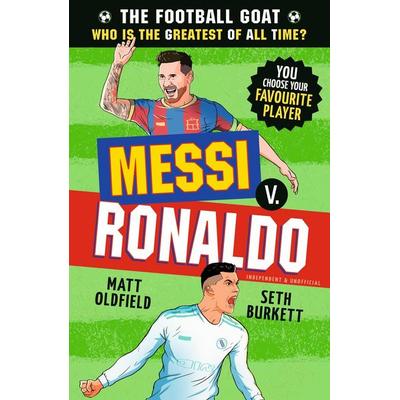 Football GOAT: Messi v. Ronaldo, Taschenbuch von Matt Oldfield,Seth Burkett, Walker Books, 978-1-5295-2102-3
