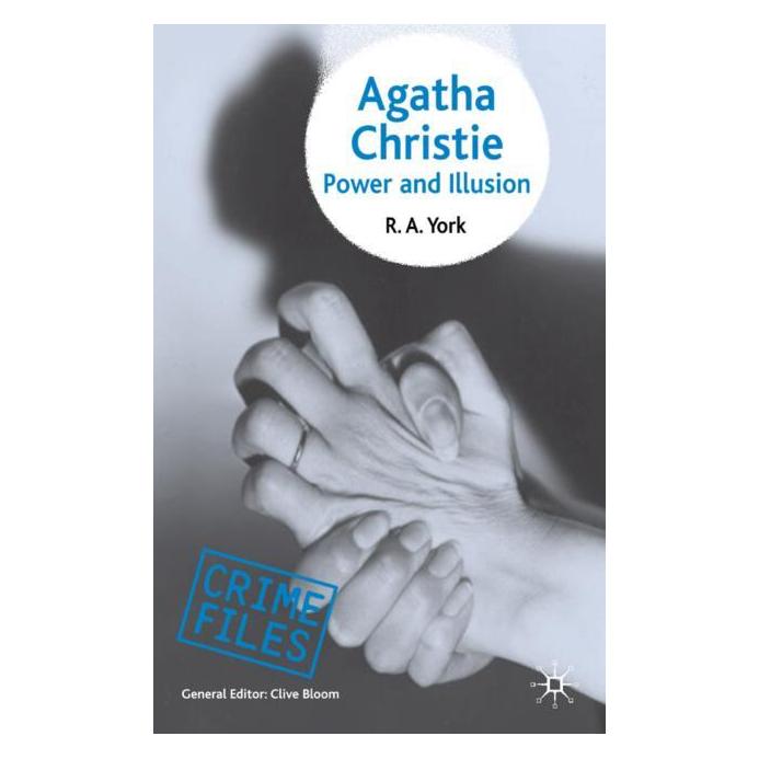 Palgrave Macmillan Uk York:Agatha Christie: Power and Illusio (Englisch, Hardcover, R A York, R.A. York, Richard York) (63040942)