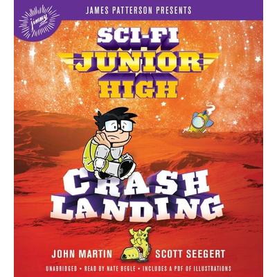 Sci-Fi Junior High: Crash Landing - Scott Seegert,John Martin, CD, 9781478923770