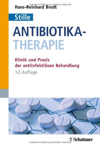 Hans-Reinhardt Brodt - Antibiotika-Therapie: Klinik und Praxis der antiinfektiösen Behandlung - Preis vom 19.10.2026 19:33:35 h