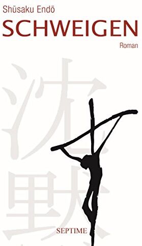 Shusaku Endo - Schweigen: Romanvorlage zum Film SILENCE - Preis vom 11.10.2026 03:10:56 h