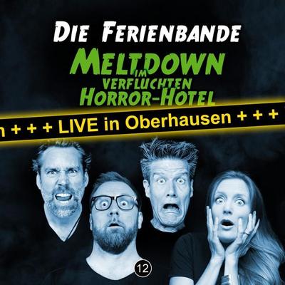 Meltdown im verfluchten Horror Hotel - Die Ferienbande, Audio, 4251489304042