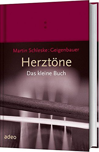 Martin Schleske - Herztöne - Das kleine Buch: Das kleine Buch - Preis vom 13.10.2026 11:25:28 h