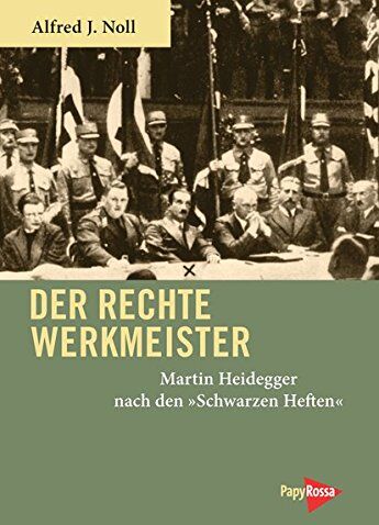 Noll, Alfred J. - Der rechte Werkmeister: Martin Heidegger nach den »Schwarzen Heften« - Preis vom 09.10.2026 07:28:09 h
