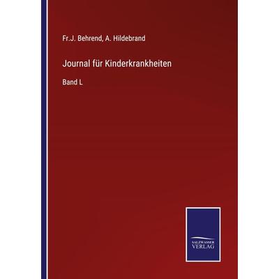 Journal für Kinderkrankheiten, Taschenbuch von Fr. J. Behrend,A. Hildebrand, Outlook, 978-3-375-04938-6