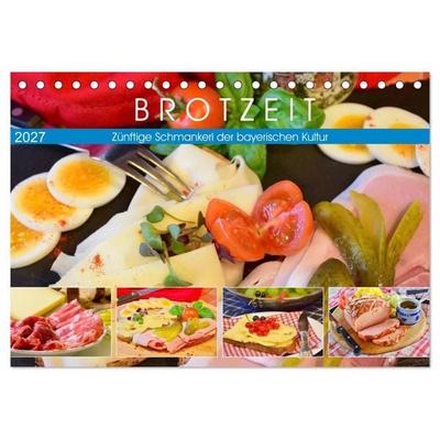 Brotzeit. Zünftige Schmankerl der bayerischen Kultur (Tischkalender 2027 DIN A5 quer), CALVENDO Monatskalender