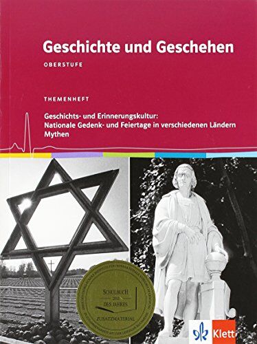 Geschichte und Geschehen - Oberstufe / Themenheft Geschichts- und Erinnerungskultur: Nationale Gedenk- und Feiertage in verschiedenen Ländern. Mythen - Preis vom 09.10.2026 07:28:09 h