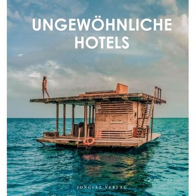 Ungewöhnliche Hotels der Welt, Gebundene Ausgabe von Kollektiv, Jonglez Verlag, 978-2-36195-593-9