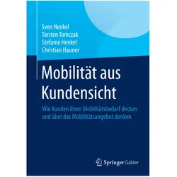 Mobilität aus Kundensicht, Fachbücher von Sven Henkel, Christian Hauner, Stefanie Henkel, Torsten Tomczak