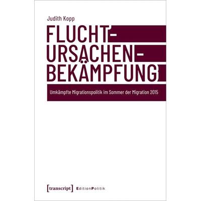 Fluchtursachenbekämpfung, Taschenbuch von Judith Kopp, Transcript, 978-3-8376-6621-2