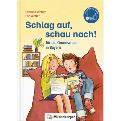 Schlag auf, schau nach! für die Grundschule in Bayern, Taschenbuch von Edmund Wetter,Ute Wetter, Mildenberger Verlag GmbH, 978-3-619-14491-4