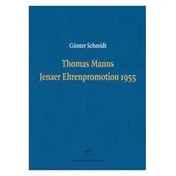 Thomas Manns Jenaer Ehrenpromotion 1955, Fachbücher von Günter Schmidt