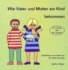 Knudsen, Per Holm - Wie Vater und Mutter ein Kind bekommen - Preis vom 16.10.2026 11:41:07 h