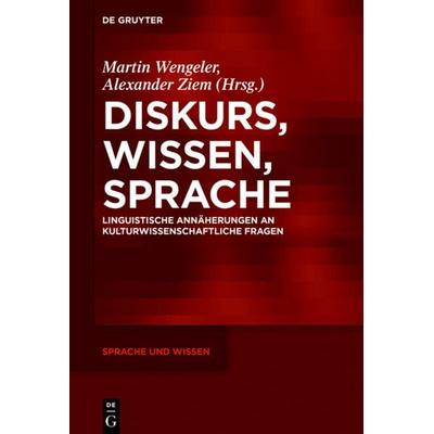 Diskurs, Wissen, Sprache, Gebundene Ausgabe von , De Gruyter Mouton, 978-3-11-054997-3