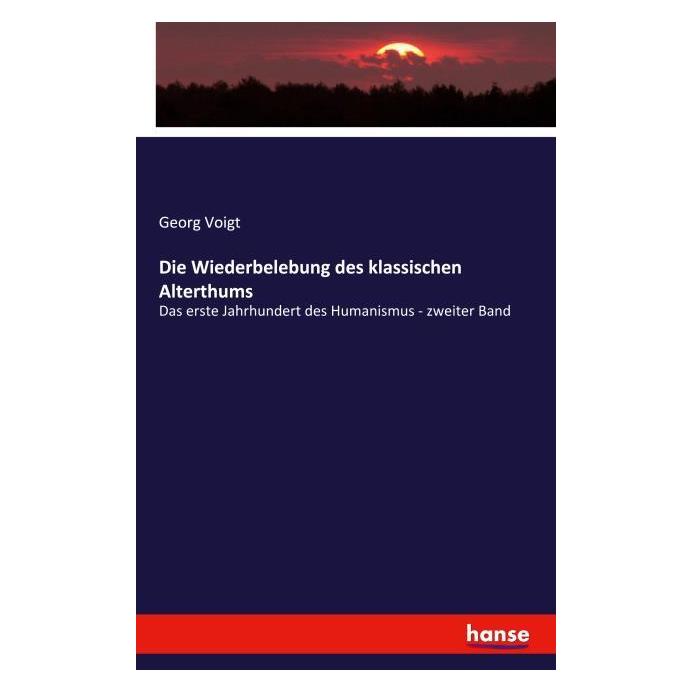 Hansebooks Voigt:Die Wiederbelebung des klassische (Deutsch, Softcover, Georg Voigt) (41257020)