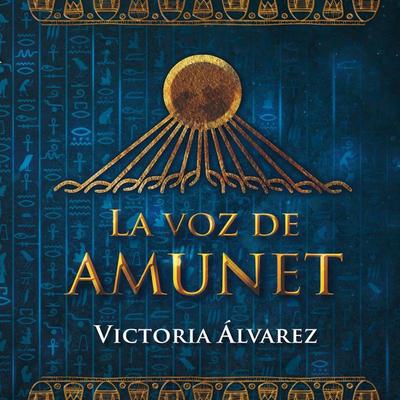 La voz de Amunet - Victoria Alvarez, Audio, 9789152141151
